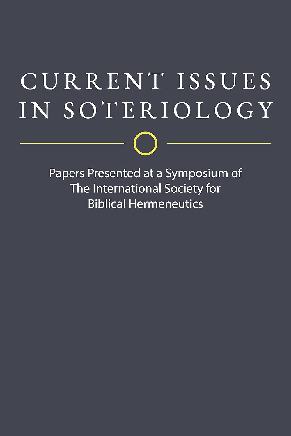 Current Issues in Soteriology