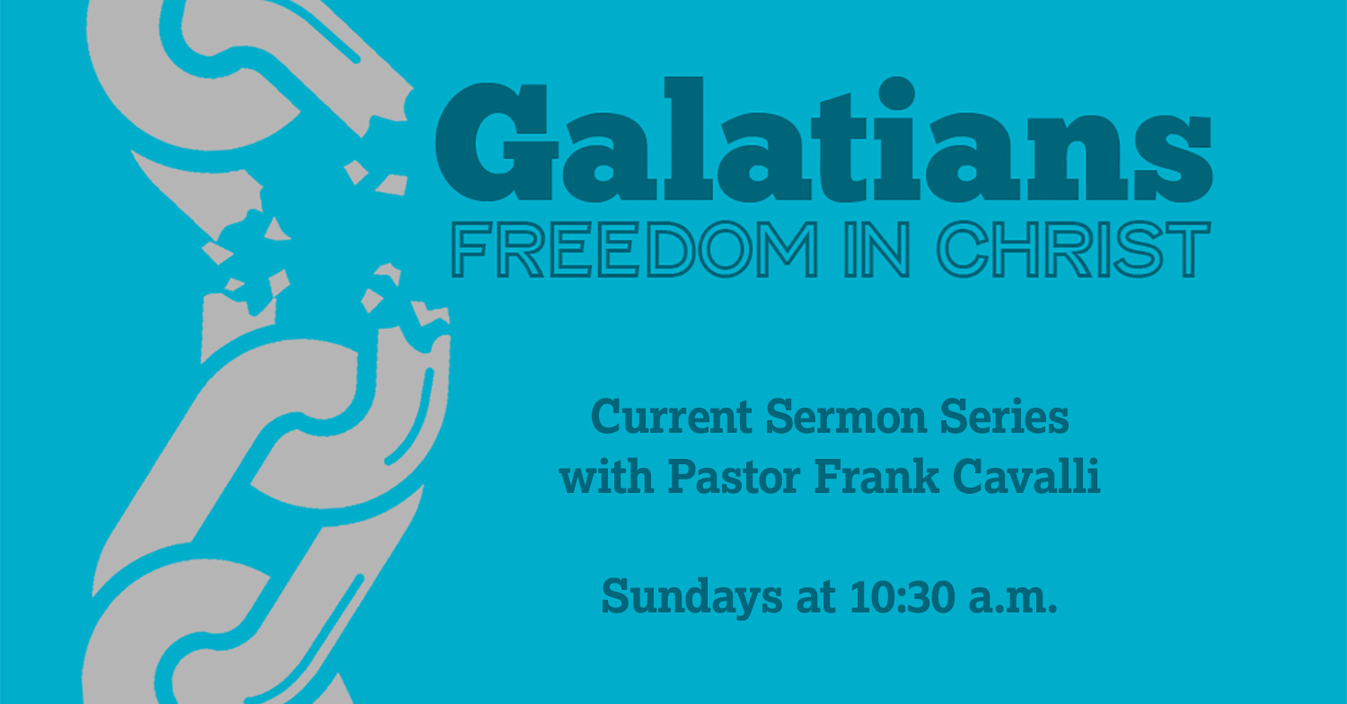 Pastor Frank Cavalli's current sermon series on Galatians.