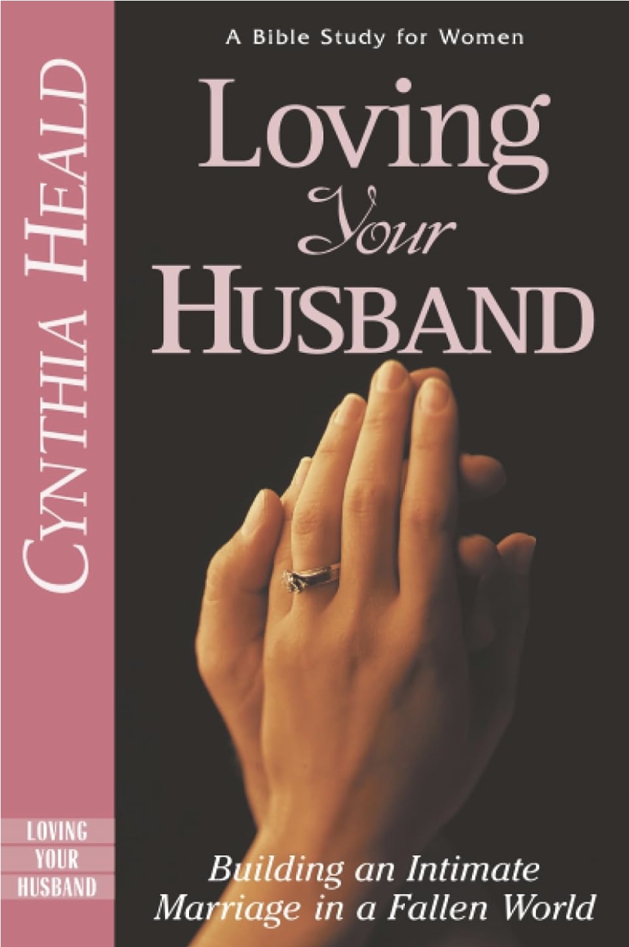 Loving Your Husband - A Bible Study for Women