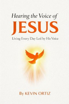 Hearing the Voice of Jesus by Kevin Ortiz