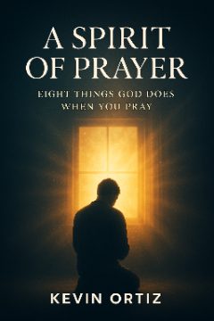 A Spirit of Prayer by Kevin Ortiz