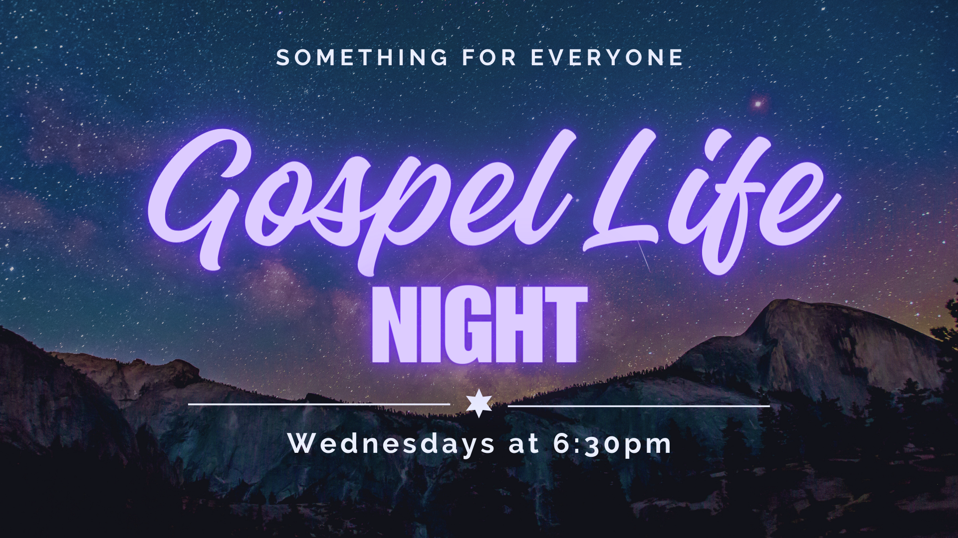 Gospel Life Nights Wed. at 6:30pm