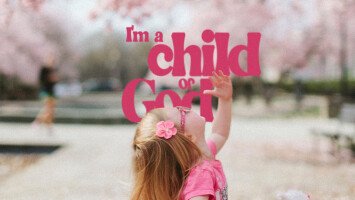 I'm a child of God