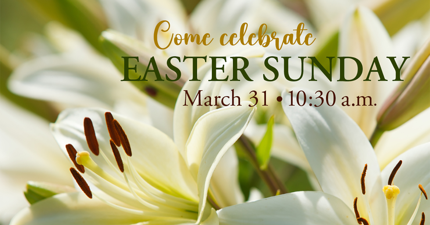 Worship with us on Easter Sunday!