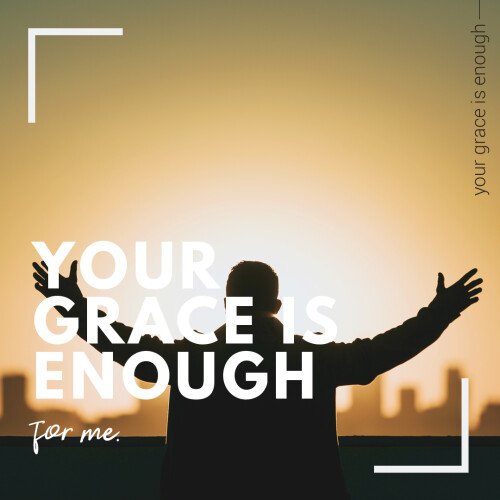 Your Grace is Enough