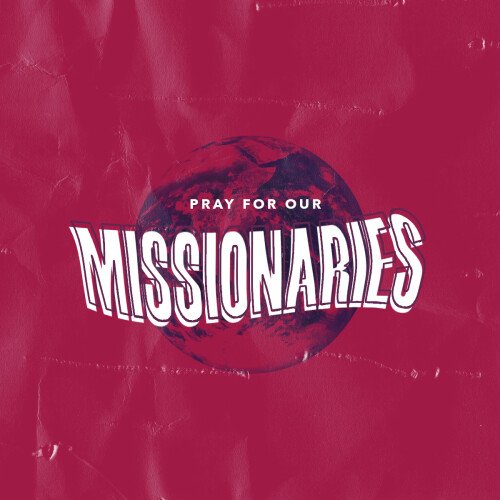 Pray for Our Missionaries