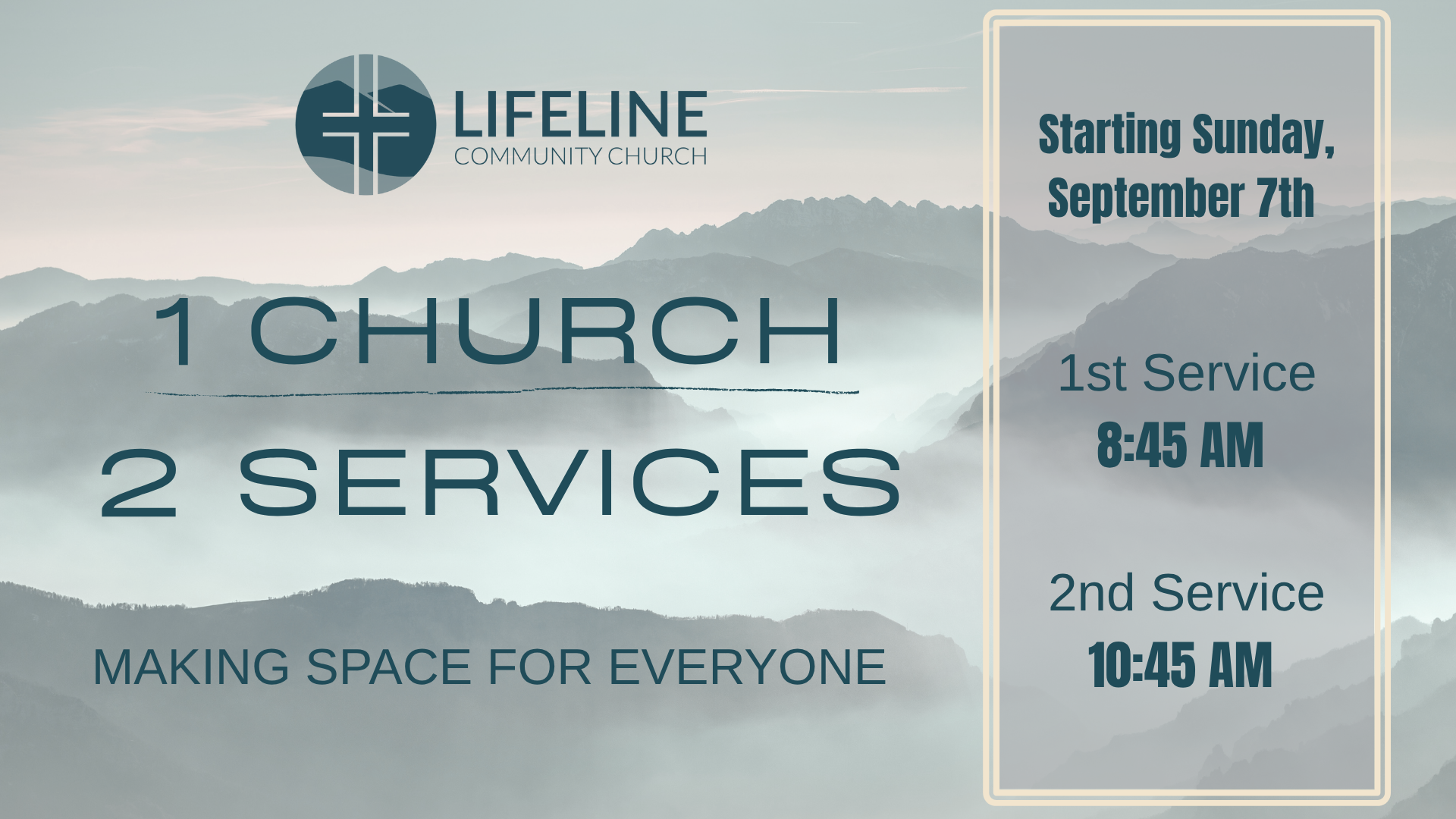Two service times starting Sunday September 7th:  8:45AM & 10:45AM