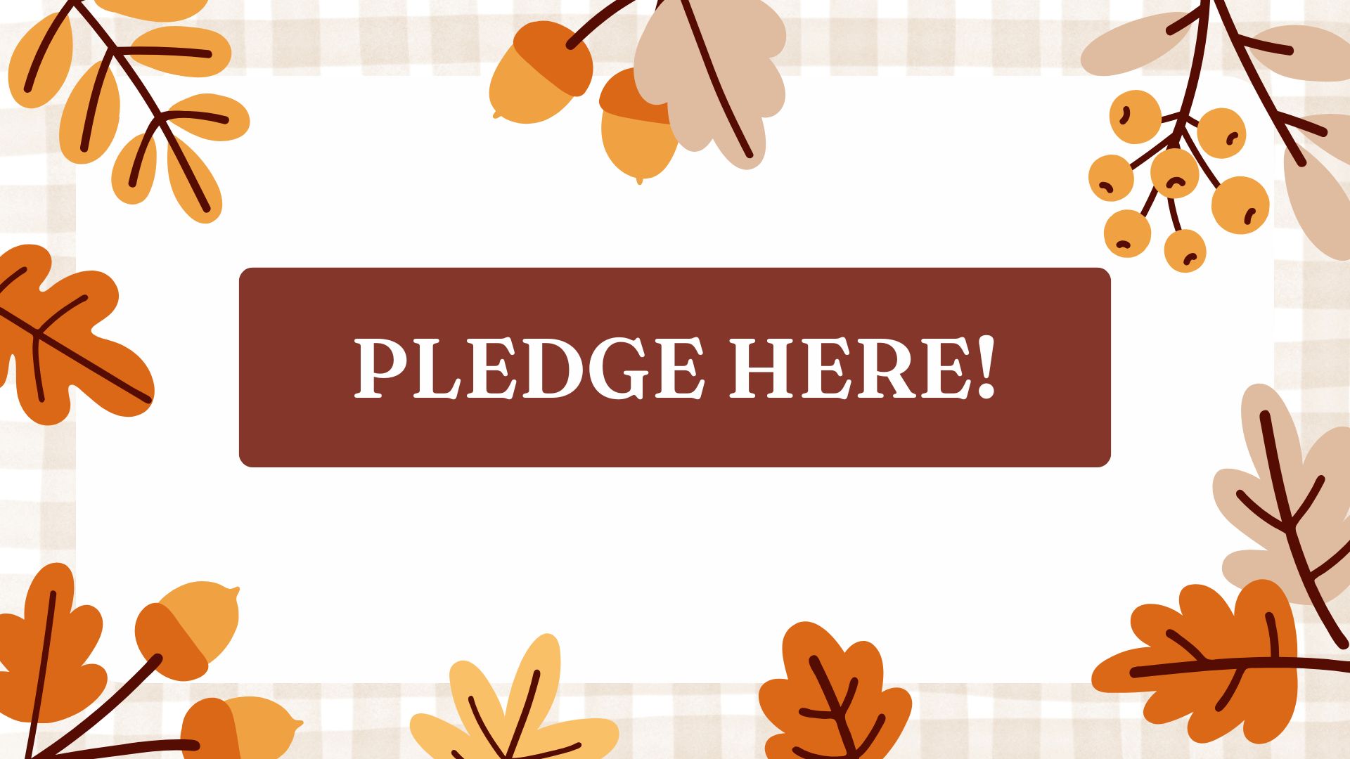 Pledge Here Button